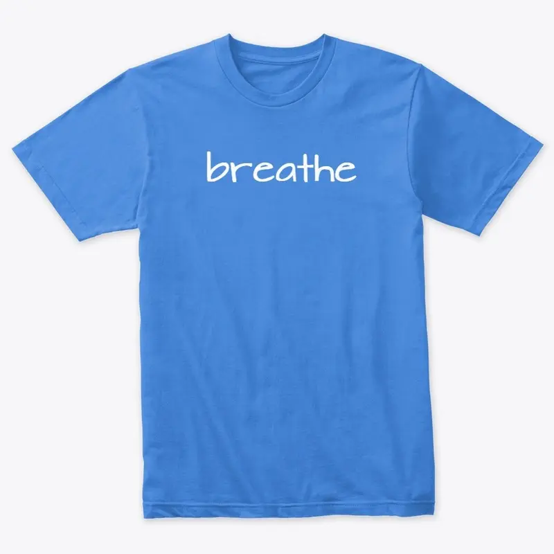 breathe