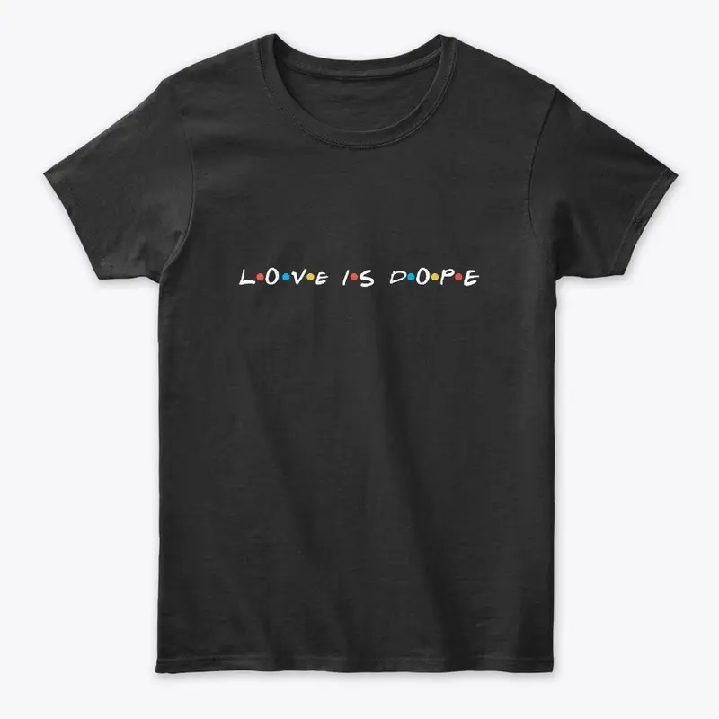 Love is Dope