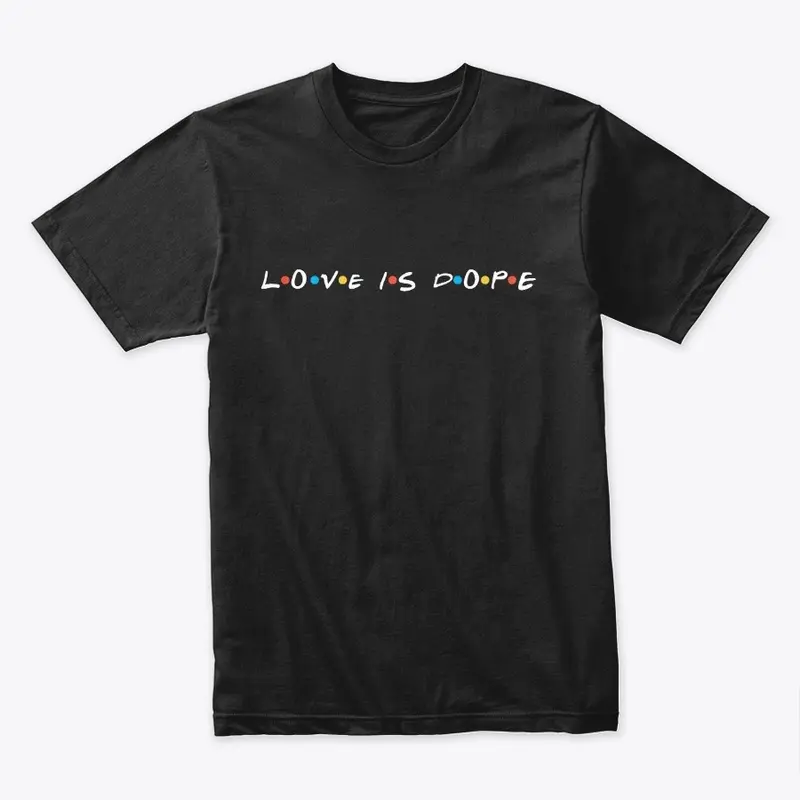 Love is Dope